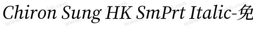 Chiron Sung HK SmPrt Italic字体转换